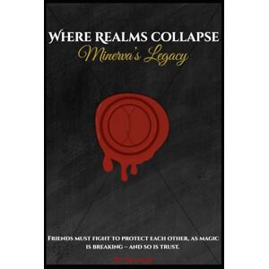 Gerrard, Miss B R Where Realms Collapse: Minerva's Legacy: 1 Gerrard, Miss B R Where Realms Collapse: Minerva's Legacy: 1