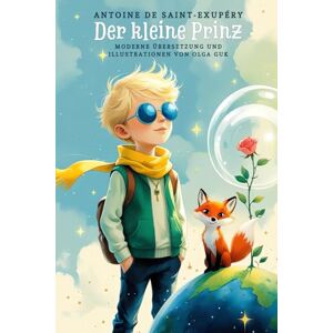 de Saint-Exupéry, Antoine Der kleine Prinz. Illustrierte Ausgabe mit der Entstehungsgeschichte des Meisterwerks (Kleine Wunderwelten) de Saint-Exupéry, Antoine Der kleine Prinz. Illustrierte Ausgabe mit der Entstehungsgeschichte des Meisterwerks (Kleine Wunderwelten)
