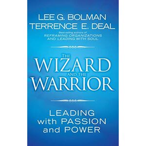 Lee The Wizard and the Warrior: Leading with Passion and Power (Jossey-Bass Leadership Series) Lee The Wizard and the Warrior: Leading with Passion and Power (Jossey-Bass Leadership Series)