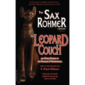 Rohmer, Sax The Leopard Couch: and Other Stories of the Fantastic and Supernatural Rohmer, Sax The Leopard Couch: and Other Stories of the Fantastic and Supernatural