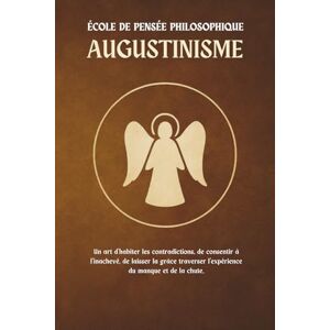 Moreau, Georges Augustinisme — Une école de pensée philosophique: Découvrez l’art d’habiter les contradictions, d’accueillir l’inachevé et de laisser la grâce éclairer l’expérience du manque et de la chute. Moreau, Georges Augustinisme — Une école de pensée philosophique: Découvrez l’art d’habiter les contradictions, d’accueillir l’inachevé et de laisser la grâce éclairer l’expérience du manque et de la chute.