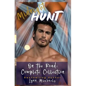 Michaels, Lynn Midnight Hunt: On The Road: Complete Collection Michaels, Lynn Midnight Hunt: On The Road: Complete Collection