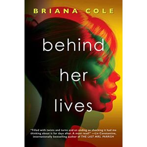 Cole, Briana Behind Her Lives: Now You See Her, Now You Don't (Pseudo) Cole, Briana Behind Her Lives: Now You See Her, Now You Don't (Pseudo)