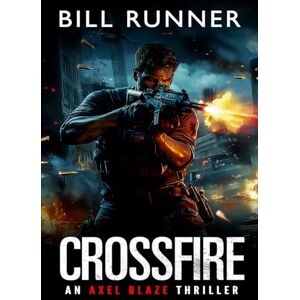 Runner, Bill Crossfire: Axel Blaze Thriller Book 11 Runner, Bill Crossfire: Axel Blaze Thriller Book 11
