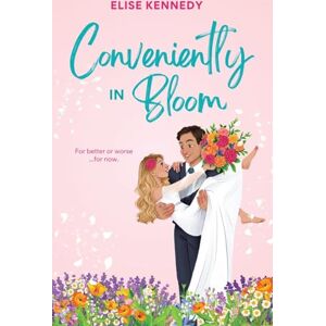 Kennedy, Elise Conveniently in Bloom: A Marriage of Convenience, Childhood Crush, Small-town RomCom (Love in Fairwick Falls) Kennedy, Elise Conveniently in Bloom: A Marriage of Convenience, Childhood Crush, Small-town RomCom (Love in Fairwick Falls)