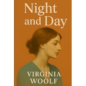 Woolf, Virginia NIGHT AND DAY Woolf, Virginia NIGHT AND DAY