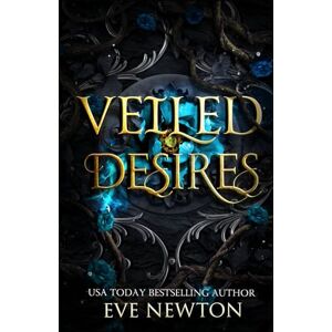 Newton, Eve Veiled Desires: A Paranormal Reverse Harem Romance (Shadows Descent (MistHallow Academy)) Newton, Eve Veiled Desires: A Paranormal Reverse Harem Romance (Shadows Descent (MistHallow Academy))