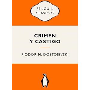 Dostoievski, Fiódor M. Crimen y castigo: Ediciones icónicas (Penguin Clásicos vintage) Dostoievski, Fiódor M. Crimen y castigo: Ediciones icónicas (Penguin Clásicos vintage)
