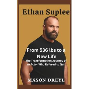 Dreyl, Mason Ethan Suplee: From 536 lbs to a New Life: The Transformation Journey of an Actor Who Refused to Quit Dreyl, Mason Ethan Suplee: From 536 lbs to a New Life: The Transformation Journey of an Actor Who Refused to Quit