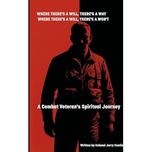 Custin, Jerry Where There's A Will There's A Way; Where There's A Will There's A Won't Custin, Jerry Where There's A Will There's A Way; Where There's A Will There's A Won't