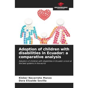 Navarrete Manzo, Kleber Adoption of children with disabilities in Ecuador: a comparative analysis Navarrete Manzo, Kleber Adoption of children with disabilities in Ecuador: a comparative analysis