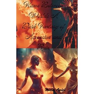 Amiri, Mister Flame Between Worlds (A Dark Fantasy of Ascension and Ruin): An Emberborn Saga of Power, Destiny, and Devouring Gods (The Emberborn-Twiceborn) Amiri, Mister Flame Between Worlds (A Dark Fantasy of Ascension and Ruin): An Emberborn Saga of Power, Destiny, and Devouring Gods (The Emberborn-Twiceborn)