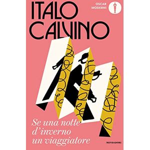 Calvino, Italo Se una notte d'inverno un viaggiatore Calvino, Italo Se una notte d'inverno un viaggiatore