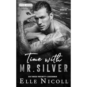 Nicoll, Elle Time with Mr. Silver: Ein Forced Proximity-Liebesroman (Die Männer) Nicoll, Elle Time with Mr. Silver: Ein Forced Proximity-Liebesroman (Die Männer)