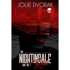 Dvorak, Jolie The Nightingale and the Rose (The Birds : On Her Majesty's Sapphic Secret Service) Dvorak, Jolie The Nightingale and the Rose (The Birds : On Her Majesty's Sapphic Secret Service)