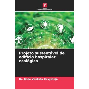 Kavyateja, Dr Bode Venkata Projeto sustentável de edifício hospitalar ecológico Kavyateja, Dr Bode Venkata Projeto sustentável de edifício hospitalar ecológico