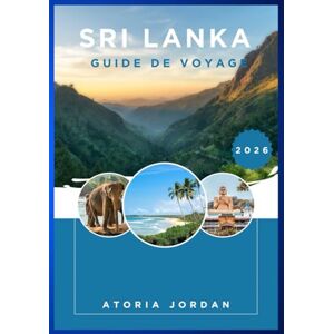 Jordan, Atoria Sri Lanka Guide de voyage 2026 Jordan, Atoria Sri Lanka Guide de voyage 2026