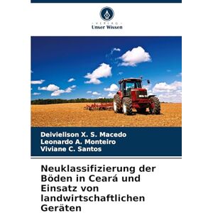 X S Macedo, Deivielison Neuklassifizierung der Böden in Ceará und Einsatz von landwirtschaftlichen Geräten X S Macedo, Deivielison Neuklassifizierung der Böden in Ceará und Einsatz von landwirtschaftlichen Geräten