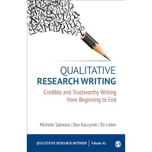 Salmona, Michelle Suzanne Qualitative Research Writing: Credible and Trustworthy Writing from Beginning to End (Qualitative Research Methods) Salmona, Michelle Suzanne Qualitative Research Writing: Credible and Trustworthy Writing from Beginning to End (Qualitative Research Methods)