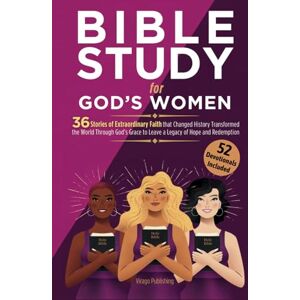 Publishing, Virago Bible Study For God’s Women: 36 Stories of Extraordinary Faith that Changed History, Transformed the World Through God’s Grace to Leave a Legacy of ... (Christian Faith and Purpose Series) Publishing, Virago Bible Study For God’s Women: 36 Stories of Extraordinary Faith that Changed History, Transformed the World Through God’s Grace to Leave a Legacy of ... (Christian Faith and Purpose Series)