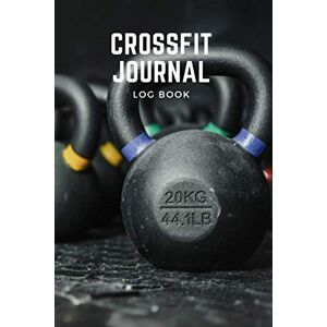 sorrex books Crossfit Journal Log Book: WOD Logbook for Crossfitters Cross-Training Workout Journal to Keep Track of Exercises, Skills, Results, and Much More (6 x 9 in 120 Pages) sorrex books Crossfit Journal Log Book: WOD Logbook for Crossfitters Cross-Training Workout Journal to Keep Track of Exercises, Skills, Results, and Much More (6 x 9 in 120 Pages)
