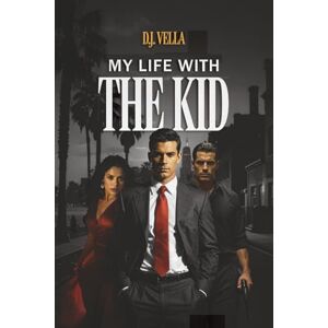 Vella, D.J. My Life With The Kid Vella, D.J. My Life With The Kid