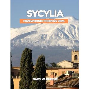 Daisy Tech SYCYLIA PRZEWODNIK PODRÓŻY 2026 Daisy Tech SYCYLIA PRZEWODNIK PODRÓŻY 2026