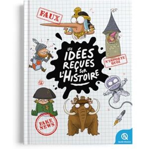 BREUIL-SALLES, Marine Les idées reçues sur l'histoire BREUIL-SALLES, Marine Les idées reçues sur l'histoire