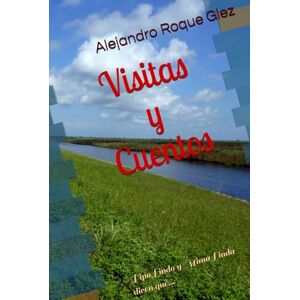 Roque Glez, Alejandro Visitas y Cuentos Roque Glez, Alejandro Visitas y Cuentos