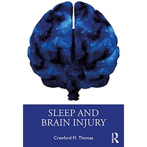 Thomas, Crawford M. Sleep and Brain Injury Thomas, Crawford M. Sleep and Brain Injury