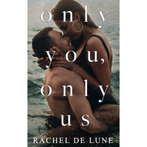 De Lune, Rachel Only You, Only Us (The Cornwall Tides Collection) De Lune, Rachel Only You, Only Us (The Cornwall Tides Collection)