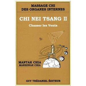 Chia, Maneewan Chi Nei Tsang II Chasser les vents Chia, Maneewan Chi Nei Tsang II Chasser les vents