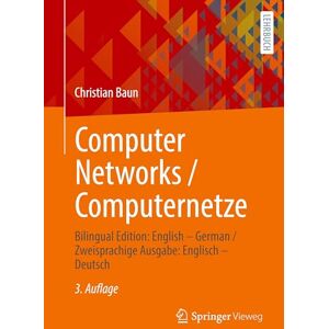 Baun, Christian Computer Networks / Computernetze: Bilingual Edition: English – German/Zweisprachige Ausgabe: Englisch – Deutsch Baun, Christian Computer Networks / Computernetze: Bilingual Edition: English – German/Zweisprachige Ausgabe: Englisch – Deutsch