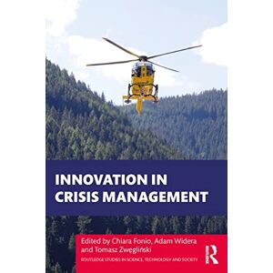 Routledge Innovation in Crisis Management ( Studies in Science, Technology and Society) Routledge Innovation in Crisis Management ( Studies in Science, Technology and Society)