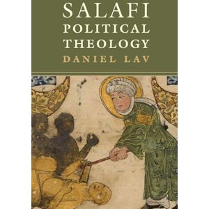 Lav, Daniel Salafi Political Theology Lav, Daniel Salafi Political Theology