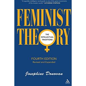 Donovan, Josephine Feminist Theory, Fourth Edition: The Intellectual Traditions Donovan, Josephine Feminist Theory, Fourth Edition: The Intellectual Traditions