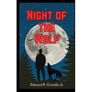 Grondin, Edward R Night of the wolf Grondin, Edward R Night of the wolf