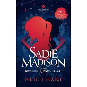 Hart, Neil J Sadie Madison and the Boy in the Crimson Scarf: 1 (The Madison Chronicles) Hart, Neil J Sadie Madison and the Boy in the Crimson Scarf: 1 (The Madison Chronicles)