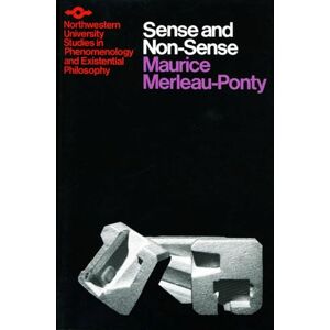 Merleau-Ponty, M. Sense and Non-Sense (Studies in Phenomenology and Existential Philosophy) Merleau-Ponty, M. Sense and Non-Sense (Studies in Phenomenology and Existential Philosophy)