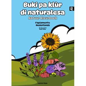 Maas, L. Buki pa klùr di naturalesa Natuur kleurboek: (Deel 2) Tweetalig: Papiamentu-Nederlands (Buki pa klùr: Tweetalige kleurboeken (Papiamentu – Nederlands)) Maas, L. Buki pa klùr di naturalesa Natuur kleurboek: (Deel 2) Tweetalig: Papiamentu-Nederlands (Buki pa klùr: Tweetalige kleurboeken (Papiamentu – Nederlands))