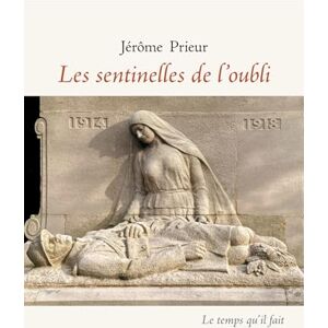 Prieur, Jérôme Les sentinelles de l’oubli Prieur, Jérôme Les sentinelles de l’oubli