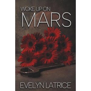 Latrice, Evelyn Woke Up On Mars- Special Edition Latrice, Evelyn Woke Up On Mars- Special Edition