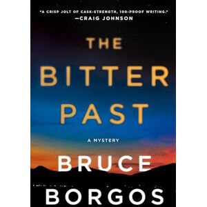 Borgos, Bruce Bitter Past: A Mystery: 1 (Porter Beck) Borgos, Bruce Bitter Past: A Mystery: 1 (Porter Beck)