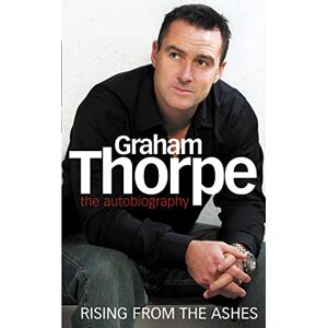 Thorpe, Graham GRAHAM THORPE: The autobiography of the late England cricket legend Thorpe, Graham GRAHAM THORPE: The autobiography of the late England cricket legend