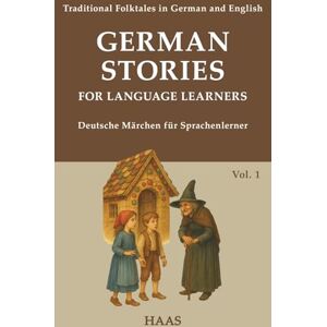 Literaturverlag, Haas German Stories for Language Learners: Traditional Folktales in German and English Literaturverlag, Haas German Stories for Language Learners: Traditional Folktales in German and English