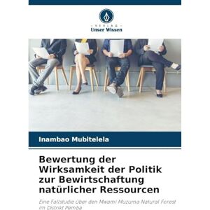 Mubitelela, Inambao Bewertung der Wirksamkeit der Politik zur Bewirtschaftung natürlicher Ressourcen: Eine Fallstudie über den Mwami Muzuma Natural Forest im Distrikt Pemba Mubitelela, Inambao Bewertung der Wirksamkeit der Politik zur Bewirtschaftung natürlicher Ressourcen: Eine Fallstudie über den Mwami Muzuma Natural Forest im Distrikt Pemba