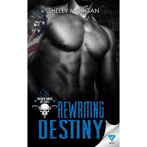 Morgan, Shelly Rewriting Destiny: Volume 1 (Forsaken Sinners MC Series) Morgan, Shelly Rewriting Destiny: Volume 1 (Forsaken Sinners MC Series)