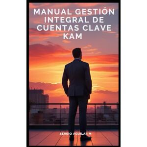aguilar, sergio Manual El ADN del Vendedor Consultivo Exitoso aguilar, sergio Manual El ADN del Vendedor Consultivo Exitoso