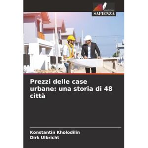 Kholodilin, Konstantin Prezzi delle case urbane: una storia di 48 città Kholodilin, Konstantin Prezzi delle case urbane: una storia di 48 città