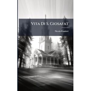 Contieri, Nicola Vita Di S. Giosafat Contieri, Nicola Vita Di S. Giosafat